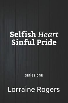 Paperback Selfish Heart Sinful Pride: series one Book