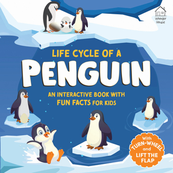 Life Cycles of a Penguin - With Lift the Flap and Turn the Wheel