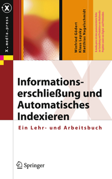 Informationserschliessung Und Automatisches Indexieren: Ein Lehr- Und Arbeitsbuch