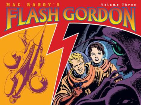 Mac Raboy's Flash Gordon: v. 3 (Mac Raboy's Flash Gordon): v. 3 (Mac Raboy's Flash Gordon) - Book #3 of the Raboy's Flash Gordon