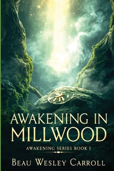 Awakening In Millwood: Awakening Series Book I