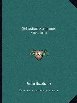 Paperback Sebastian Stromme: A Novel (1879) Book