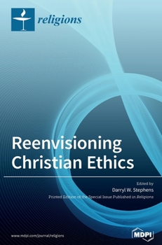 Hardcover Reenvisioning Christian Ethics Book
