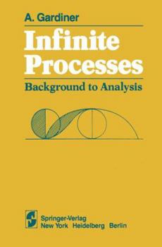 Paperback Infinite Processes: Background to Analysis Book