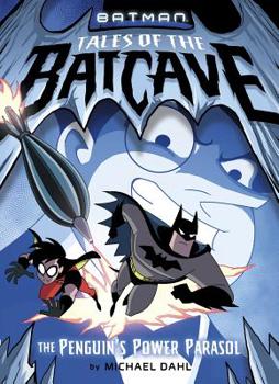 The Penguin's Power Parasol - Book #2 of the Batman Tales of the Batcave