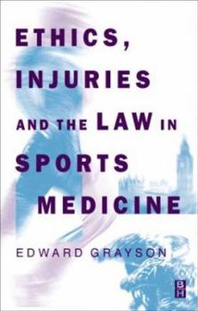 Paperback Ethics, Injuries and the Law in Sports Medicine Book