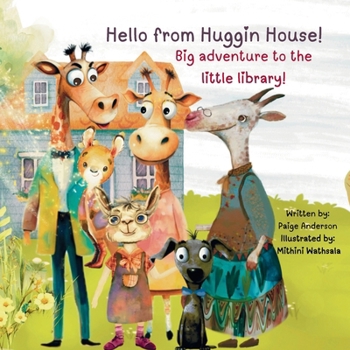 Paperback Hello from Huggin House!: Big adventure to the little library Book