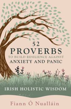 Paperback 52 Proverbs to Build Resilience Against Anxiety and Panic Book