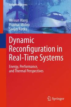 Paperback Dynamic Reconfiguration in Real-Time Systems: Energy, Performance, and Thermal Perspectives Book