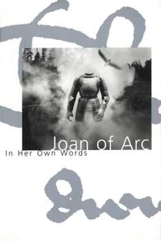 Paperback Joan of Arc: In Her Own Words Book