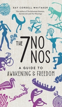 Hardcover The 7 No Nos: A Guide to Awakening & Freedom Book