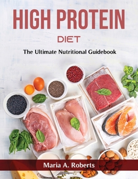 Paperback High Protein Diet: The Ultimate Nutritional Guidebook Book