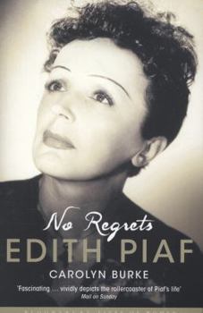 Paperback No Regrets: The Life of Edith Piaf Book