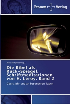 Paperback Die Bibel als Rück-Spiegel. Schriftmeditationen von H. Leroy. Band 2 [German] Book