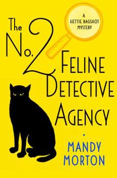 The No. 2 Feline Detective Agency - Book #1 of the No.2 Feline Detective Agency