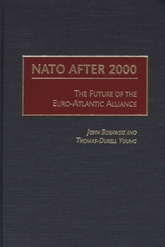 Hardcover NATO After 2000: The Future of the Euro-Atlantic Alliance Book