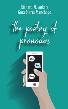 Paperback The Poetry of Pronouns: She. He. They. Book