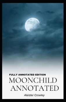 Paperback Moonchild: Fully (Annotated) Edition Book