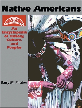 Hardcover Native Americans: An Encyclopedia of History, Culture, and Peoples [2 Volumes] Book