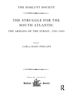 Paperback The Struggle for the South Atlantic: The Armada of the Strait, 1581-84 Book