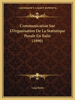 Paperback Communication Sur L'Organisation De La Statistique Penale En Italie (1890) [Italian] Book