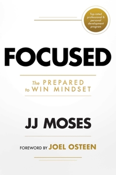 Hardcover Focused: The Prepared to Win Mindset Book