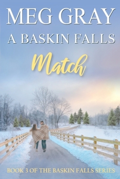 Paperback A Baskin Falls Match: Book 3 of the Baskin Falls Series Book