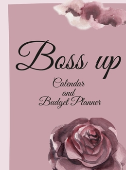 Hardcover Boss Up year Calendar and Budget Planner: Year Planner with Budget Planner Book
