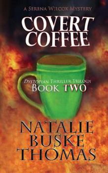 Covert Coffee - Book #2 of the Serena Wilcox Mysteries