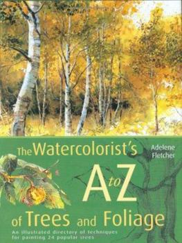 Hardcover The Watercolorist's A to Z of Trees and Foliage Book