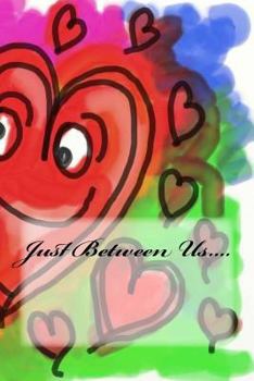 Paperback Just Between Us.... Book