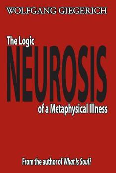 Paperback Neurosis: The Logic of a Metaphysical Illness Book