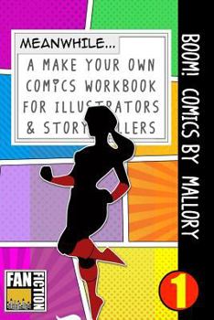 Paperback Boom! Comics by Mallory: A What Happens Next Comic Book for Budding Illustrators and Story Tellers Book