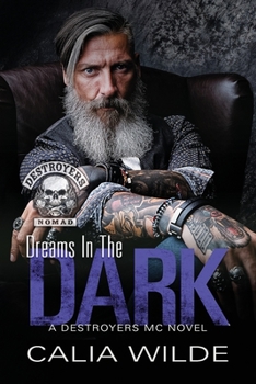Paperback Dreams in the Dark: A Destroyers MC (Motorcycle Club) Romance Novel Book