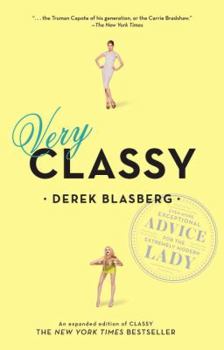 Paperback Very Classy: Even More Exceptional Advice for the Extremely Modern Lady Book