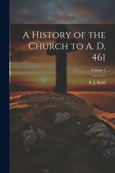 Paperback A History of the Church to A. D. 461; Volume 1 Book