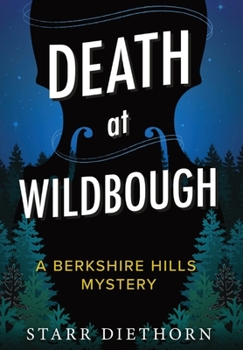 Death at Wildbough: A Berkshire Hills Mystery - Book #1 of the Berkshire Hills Mysteries
