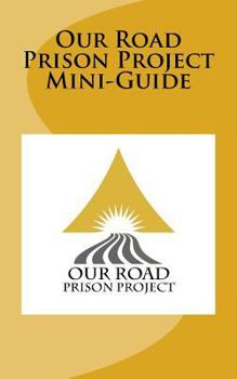 Paperback Our Road Prison Project Mini-Guide Book