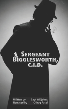 Sergeant Bigglesworth C.I.D. - Book #32 of the Biggles