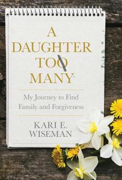 Hardcover A Daughter To Many: My Journey to Find Family and Forgiveness Book