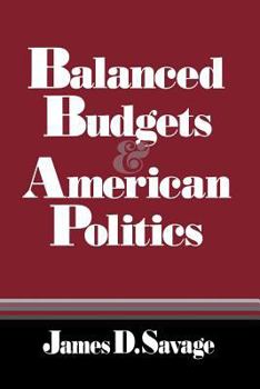 Balanced Budgets and American Politics