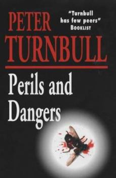 Perils and Dangers - Book #3 of the Hennessey & Yellich