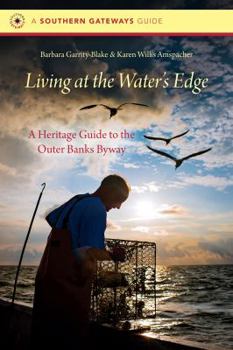 Paperback Living at the Water's Edge: A Heritage Guide to the Outer Banks Byway Book