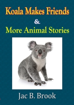 Paperback Koala Makes Friends & More Animal Stories Book