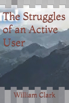 Paperback The Struggles of an Active User Book