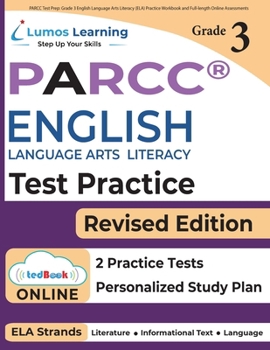 Paperback PARCC Test Prep: Grade 3 English Language Arts Literacy (ELA) Practice Workbook and Full-length Online Assessments: PARCC Study Guide Book
