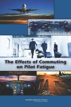 Paperback The Effects of Commuting on Pilot Fatigue Book