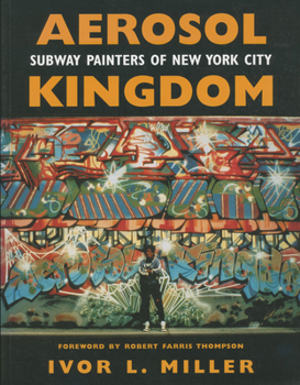 Paperback Aerosol Kingdom: Subway Painters of New York City Book