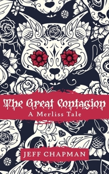 Paperback The Great Contagion: A Merliss Tale Book