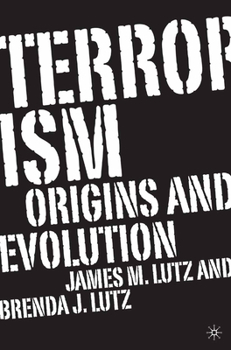 Terrorism: Origins and Evolution